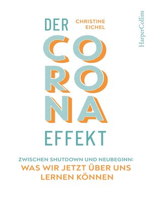 cover image of Der Corona-Effekt – Zwischen Shutdown und Neubeginn